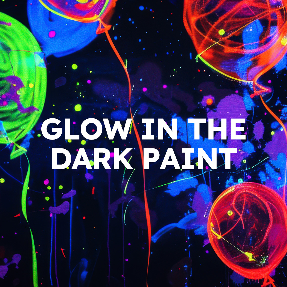 Glow in the Dark Paint